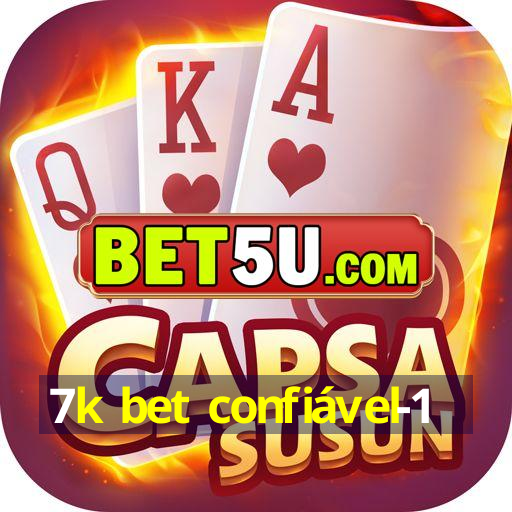 7k bet confiável